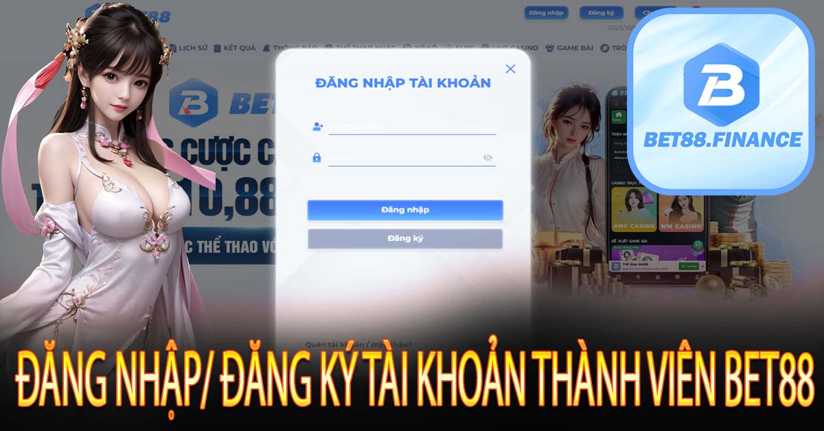 Đăng nhập/ Đăng ký tài khoản thành viên Bet88