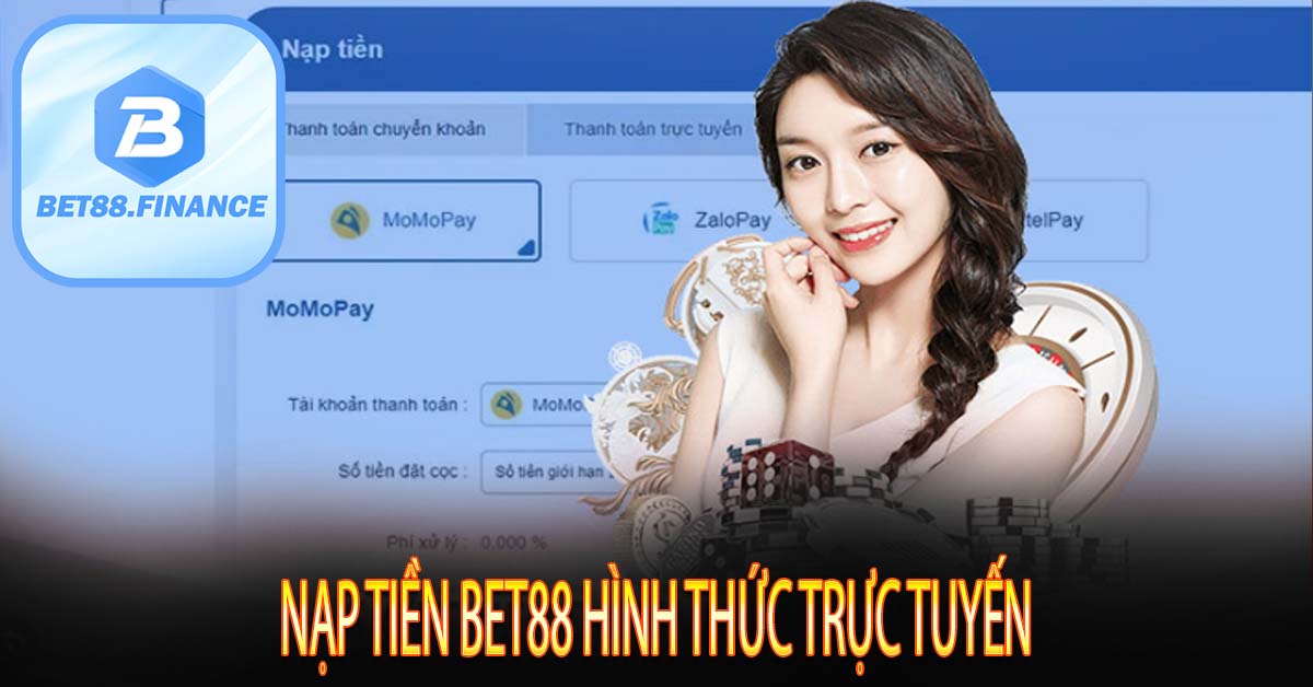 Nạp tiền Bet88 hình thức trực tuyến