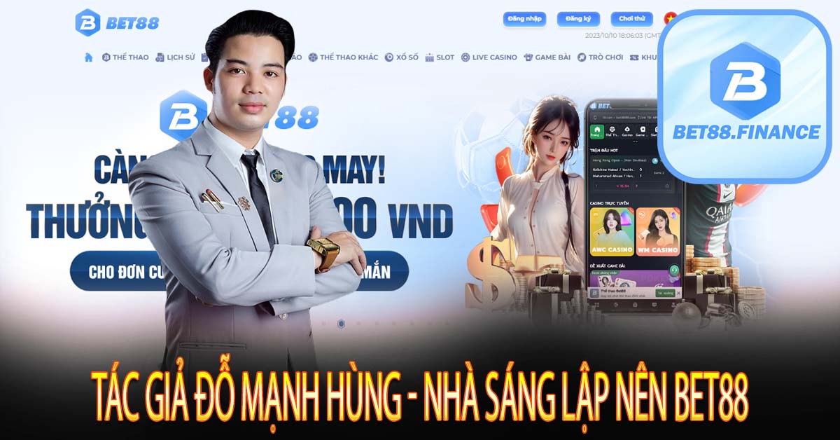 Tác Giả Đỗ Mạnh Hùng - Nhà Sáng Lập Nên Bet88