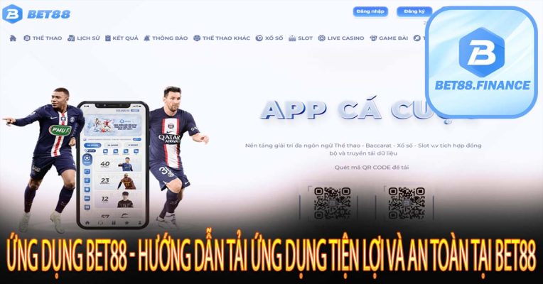 Ứng Dụng Bet88 - Hướng Dẫn Tải Ứng Dụng Tiện Lợi và An Toàn Tại Bet88