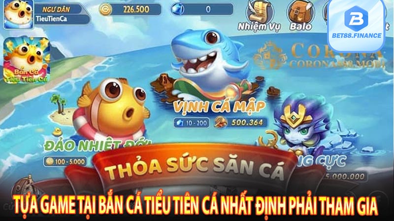 Tựa game tại bắn cá tiểu tiên cá nhất định phải tham gia 