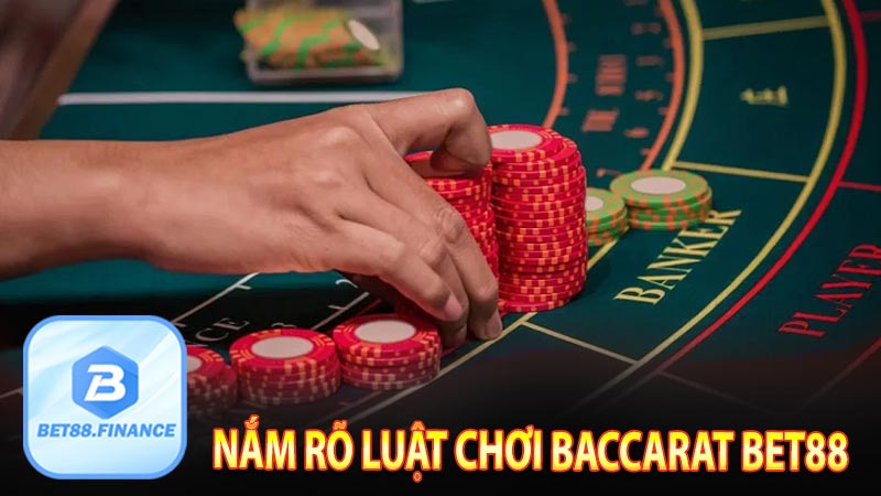 Nắm rõ luật chơi baccarat BET88