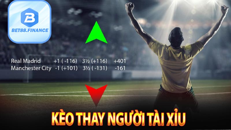 Kèo thay người tài xỉu